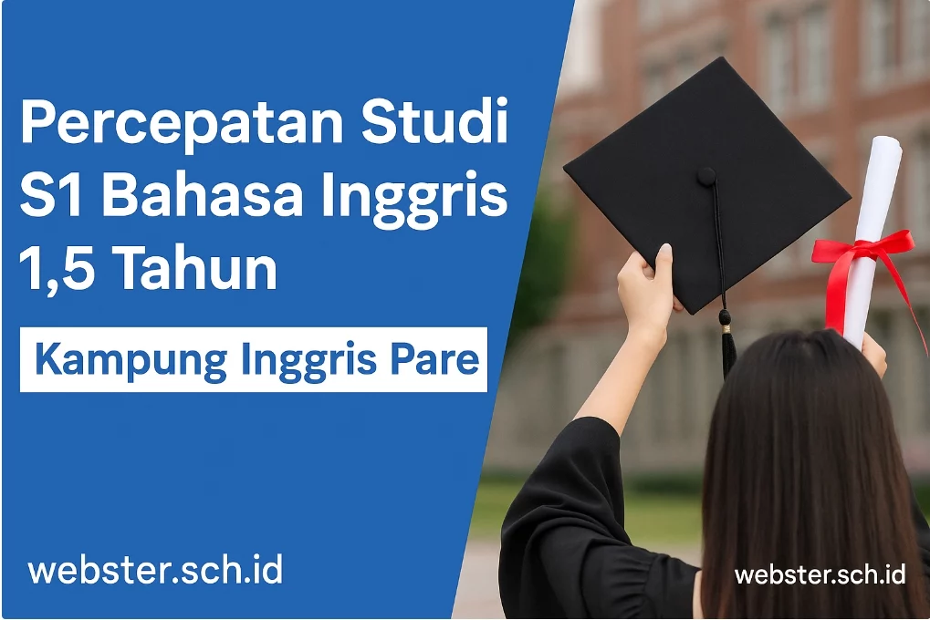 Percepatan Studi S1 Bahasa Inggris 15 Tahun Di Kampung Inggris Pare