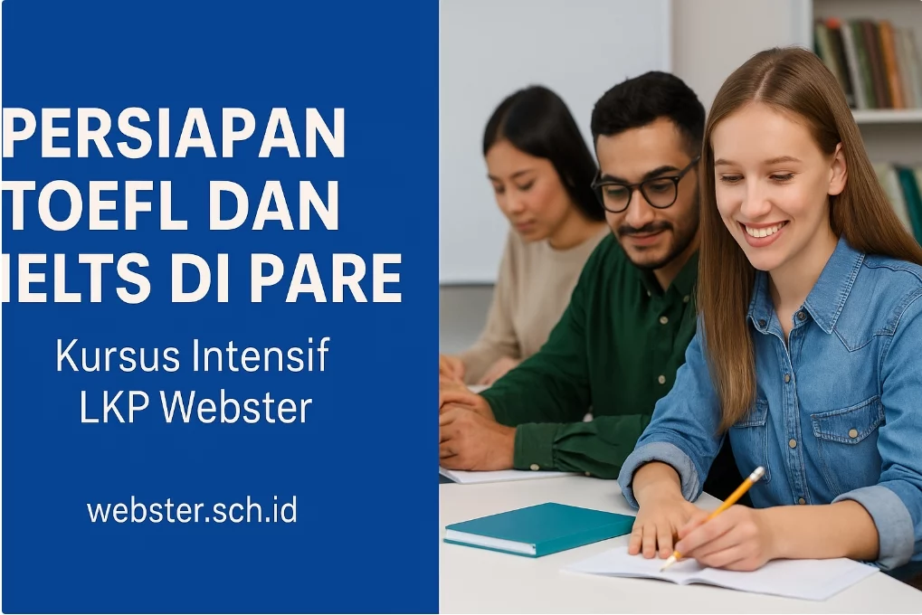 Persiapan Toefl Dan Ielts Di Pare Kursus Intensif Lkp Webster